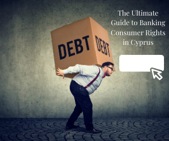 The Ultimate Guide to Banking Consumer Rights in Cyprus